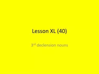 lesson xl 40