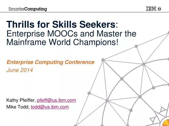 thrills for skills seekers enterprise moocs and master the mainframe world champions