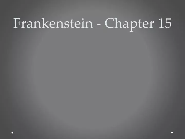 frankenstein chapter 15