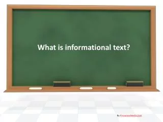 What is informational text?