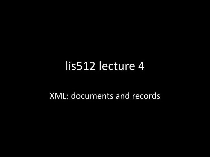 lis512 lecture 4