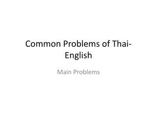 Common Problems of Thai-English