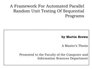 A Framework For Automated Parallel Random Unit Testing Of Sequential Programs