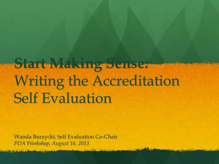 start making sense writing the accreditation self evaluation