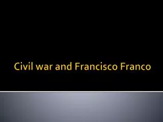 Civil war and Francisco Franco