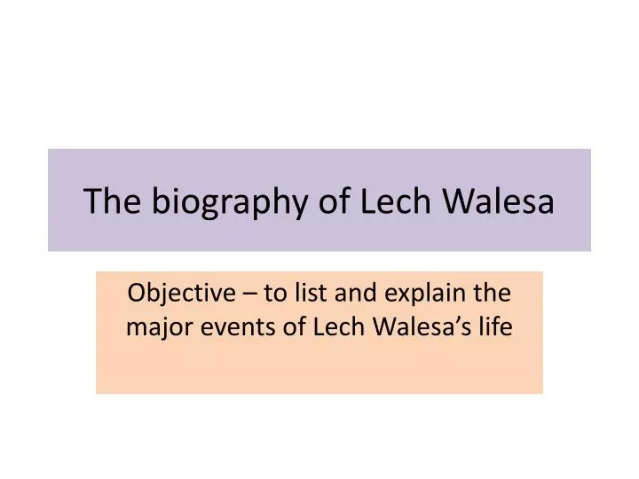 the biography of lech walesa