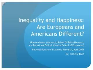 Inequality and Happiness: Are Europeans and Americans Different?