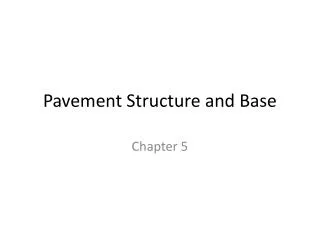 Pavement Structure and Base