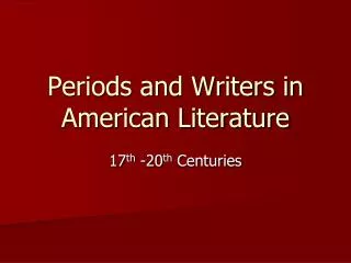 Periods and Writers in American Literature