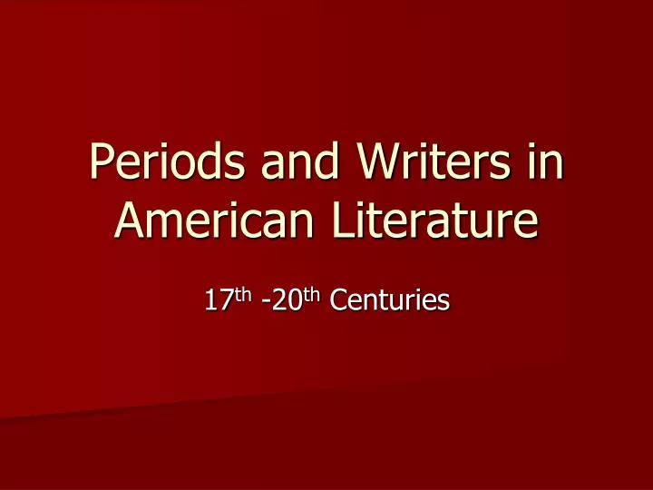 periods and writers in american literature