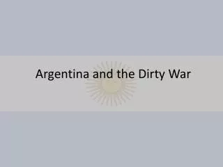 Argentina and the Dirty War