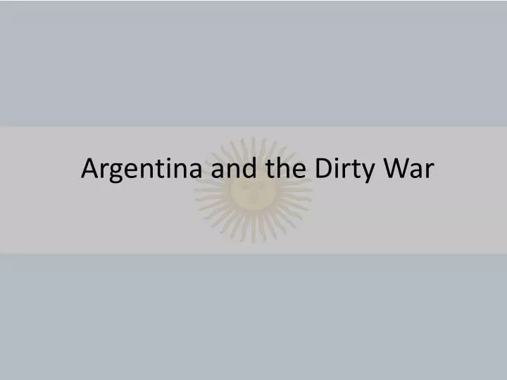 argentina and the dirty war