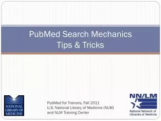 PubMed Search Mechanics Tips &amp; Tricks