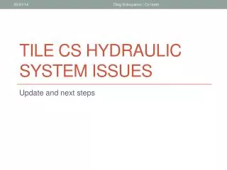 Tile Cs hydraulic system issues