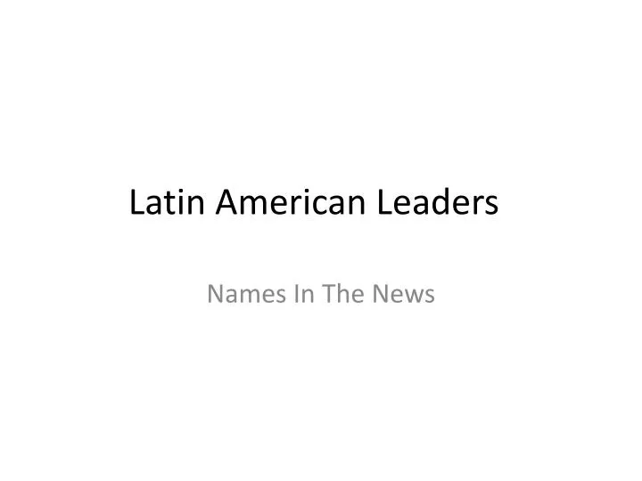 latin american leaders