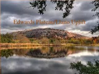 Edwards Plateau/Llano Uplift