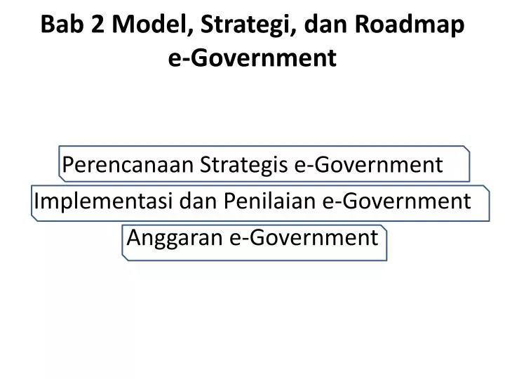 bab 2 model strategi dan roadmap e government