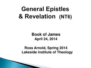 General Epistles &amp; Revelation (NT6)