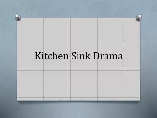Kitchen Sink Drama