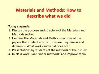 Materials and Methods: How to describe what we did