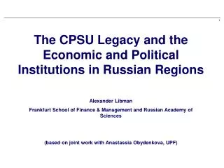 The CPSU Legacy and the Economic and Political Institutions in Russian Regions