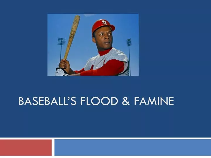 baseball s flood famine