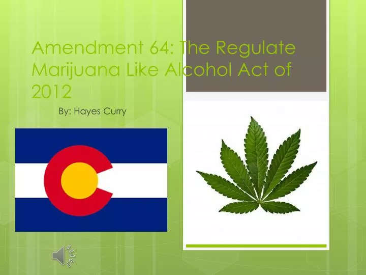 amendment 64 the regulate marijuana like alcohol act of 2012