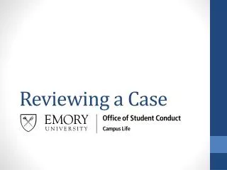 Reviewing a Case