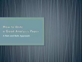How to Write a Good Analysis Paper