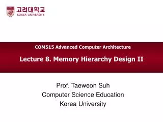 Lecture 8. Memory Hierarchy Design II