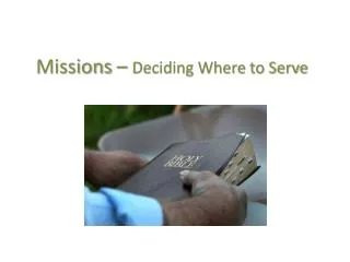 Missions – Deciding Where to Serve