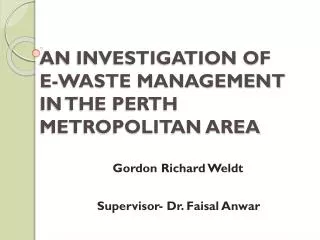 AN INVESTIGATION OF E-WASTE MANAGEMENT IN THE PERTH METROPOLITAN AREA