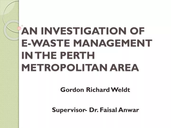 an investigation of e waste management in the perth metropolitan area