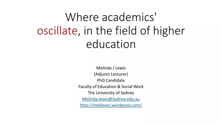 where academics oscillate in the field of higher education