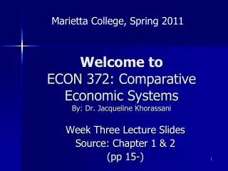 Welcome to ECON 372: Comparative Economic Systems By: Dr. Jacqueline Khorassani