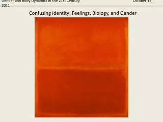 Confusing Identity: Feelings, Biology, and Gender