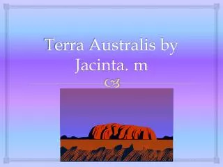 Terra Australis by Jacinta. m