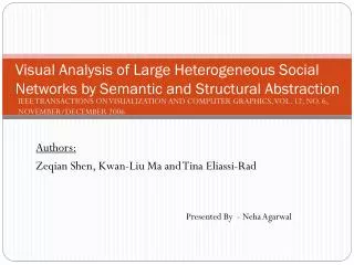 Visual Analysis of Large Heterogeneous Social Networks by Semantic and Structural Abstraction