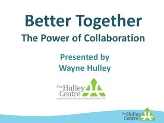 Better Together The Power of Collaboration