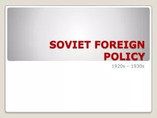 SOVIET FOREIGN POLICY