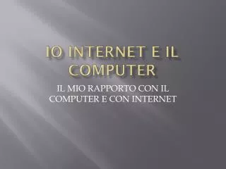 io internet e il computer