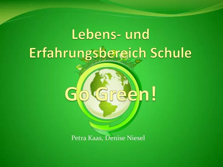 lebens und erfahrungsbereich schule go green