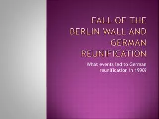fall of the berlin wall and german reunification