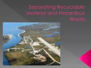 Separating Recyclable Material and Hazardous Waste