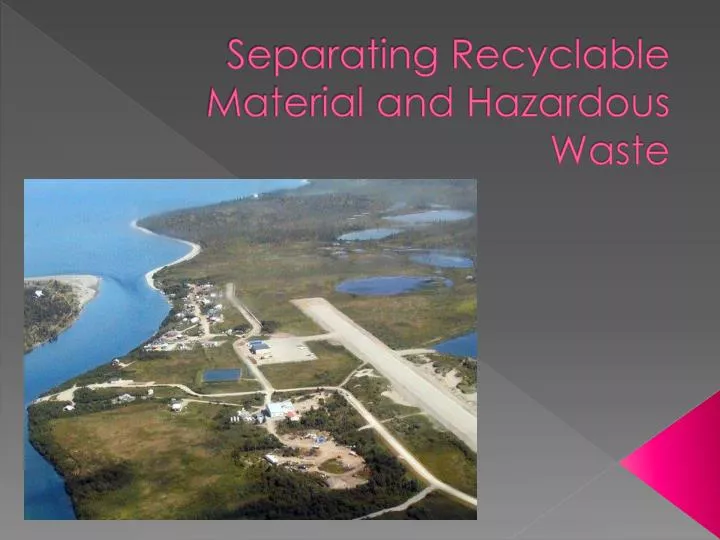 separating recyclable material and hazardous waste