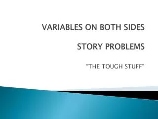 VARIABLES ON BOTH SIDES STORY PROBLEMS