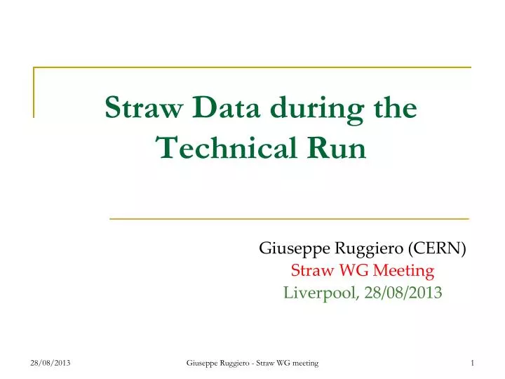 straw data during the technical run
