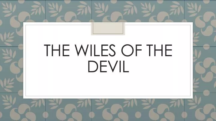 the wiles of the devil