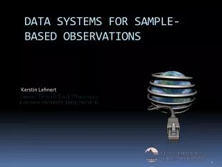 DATA SYSTEMS FOR SAMPLE-BASED OBSERVATIONS