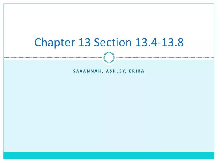 chapter 13 section 13 4 13 8